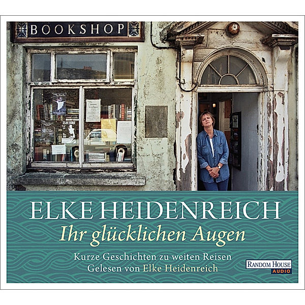 Ihr glücklichen Augen,4 Audio-CD, Elke Heidenreich