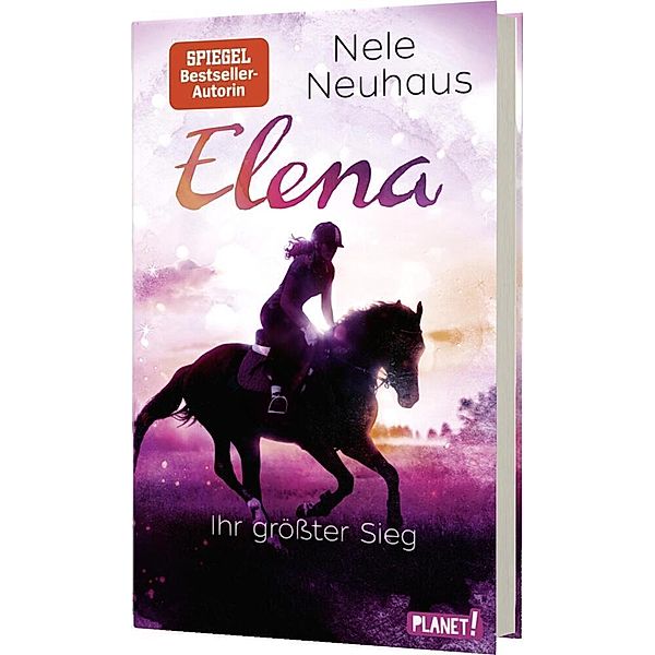 Ihr grösster Sieg / Elena - Ein Leben für Pferde Bd.5, Nele Neuhaus