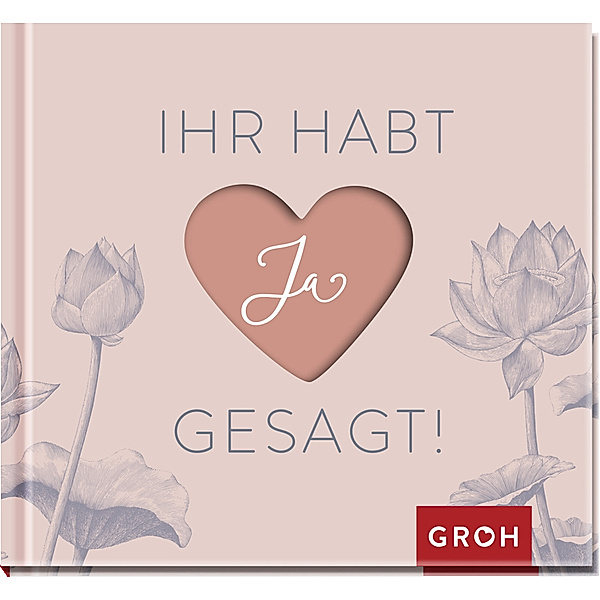 Ihr habt Ja gesagt!, Groh Verlag