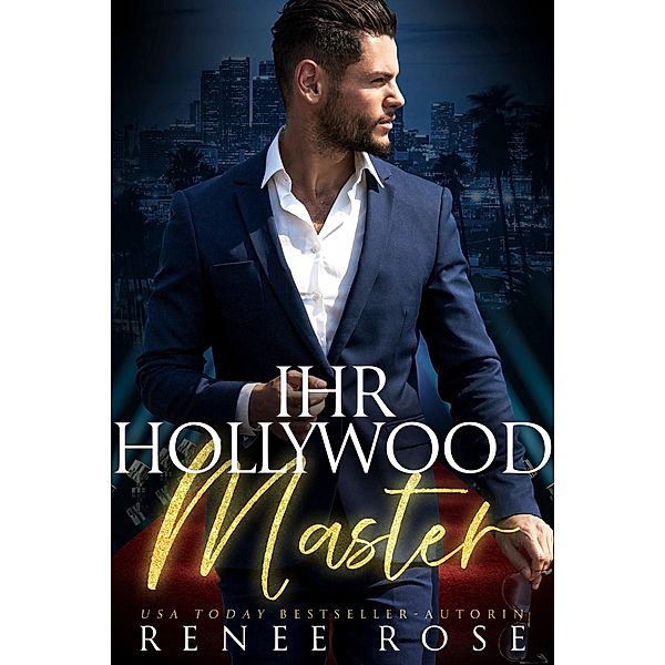 Ihr Hollywood Master / Master Me Bd.8, Renee Rose