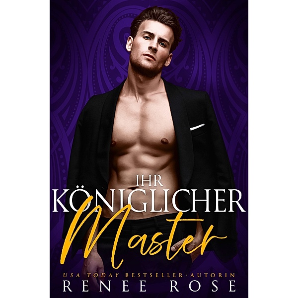 Ihr Königlicher Master / Master Me Bd.1, Renee Rose