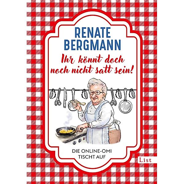 Ihr könnt doch noch nicht satt sein!, Renate Bergmann