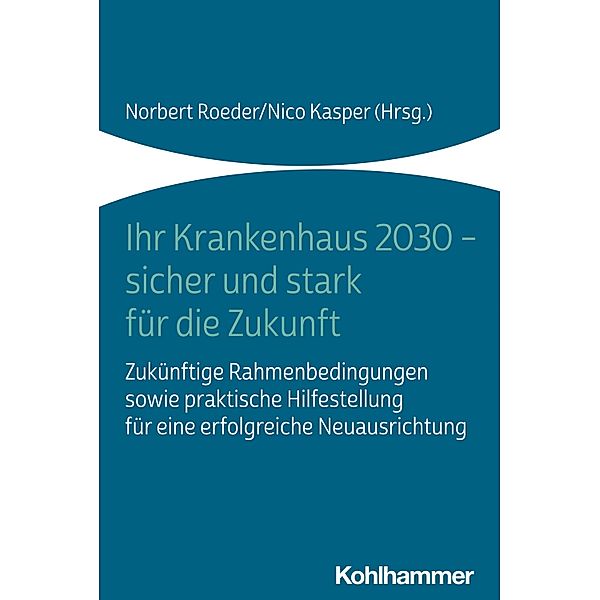 Ihr Krankenhaus 2030 - sicher und stark für die Zukunft