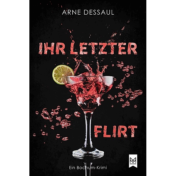 Ihr letzter Flirt / Mike Müller-Reihe Bd.3, Arne Dessaul