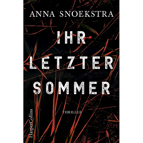 Ihr letzter Sommer, Anna Snoekstra