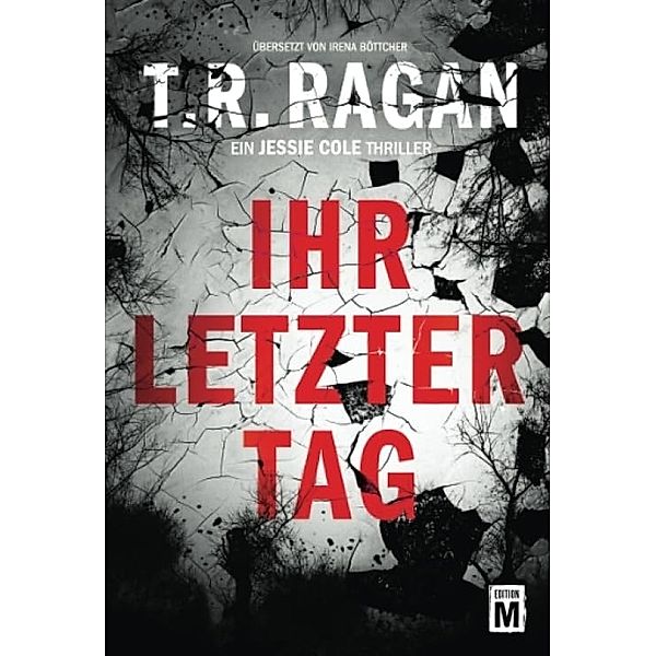 Ihr letzter Tag, T. R. Ragan