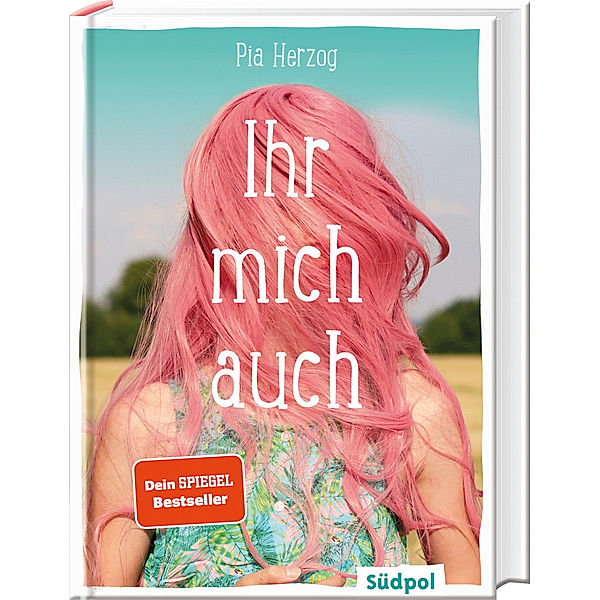 Ihr mich auch, Pia Herzog