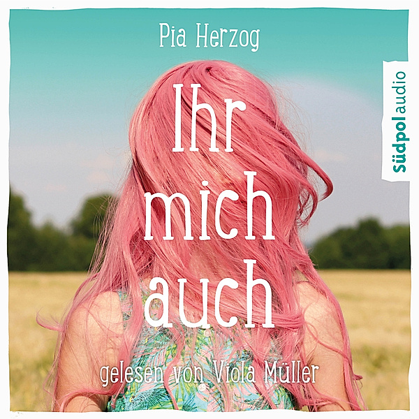 Ihr mich auch,Audio-CD, Pia Herzog