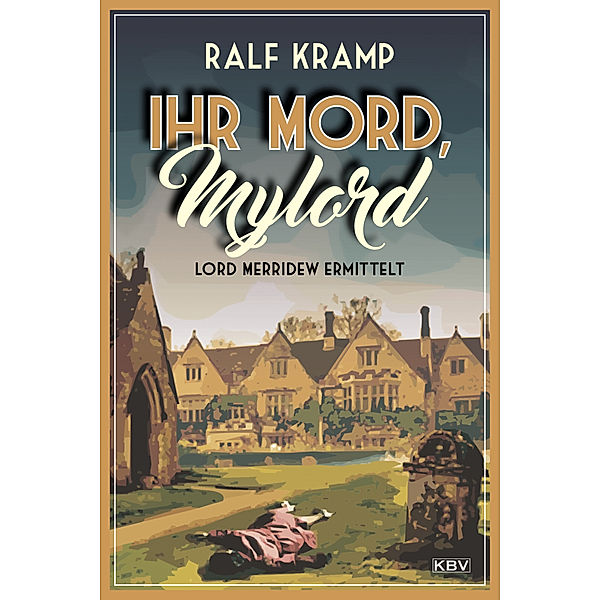 Ihr Mord, Mylord, Ralf Kramp