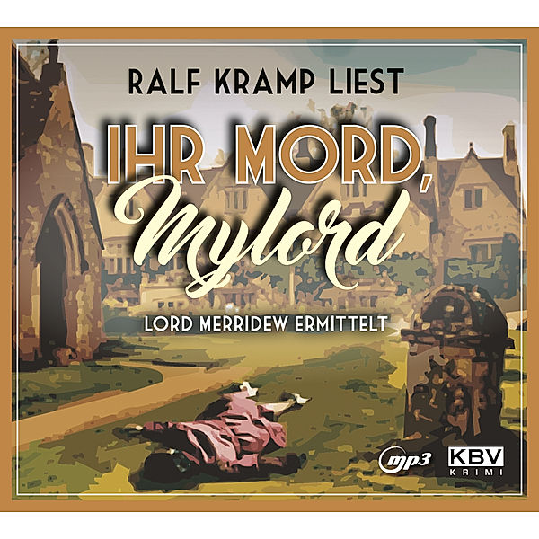 Ihr Mord, Mylord,Audio-CD, MP3, Ralf Kramp