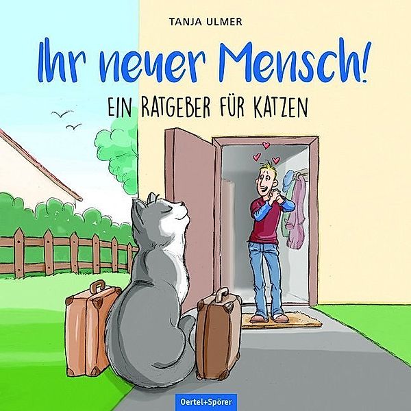 Ihr neuer Mensch! Ein Ratgeber für Katzen