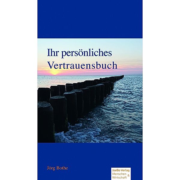 Ihr persönliches Vertrauensbuch / JoeBo Verlag, Jörg Bothe