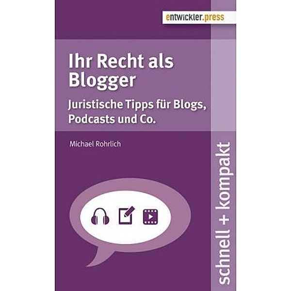 Ihr Recht als Blogger, Michael Rohrlich