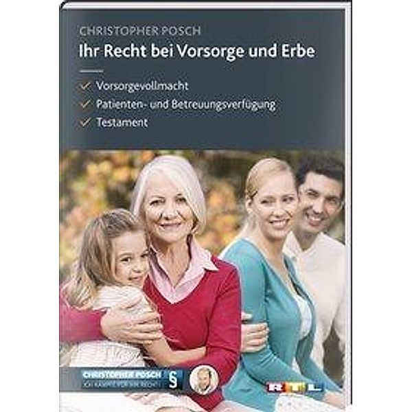 Ihr Recht bei Vorsorge und Erbe, Christopher Posch, Stephanie Kaufmann-Jirsa, Veronika Raithel