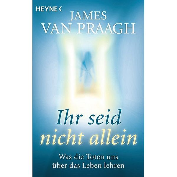 Ihr seid nicht allein, James Van Praagh