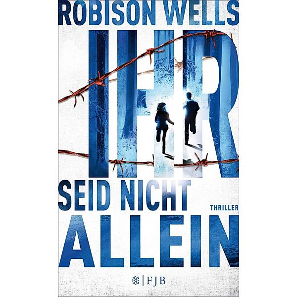 Ihr seid nicht allein / YA-Thriller Bd.2, Robison Wells