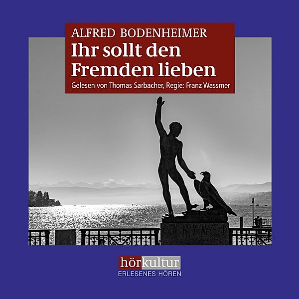 Ihr sollt den Fremden lieben, Alfred Bodenheimer