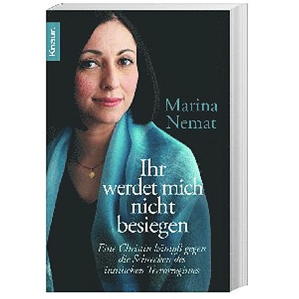 Ihr werdet mich nicht besiegen, Marina Nemat