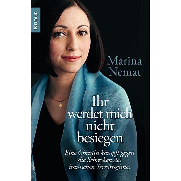 Ihr werdet mich nicht besiegen, Marina Nemat