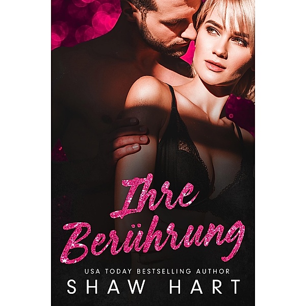 Ihre Berührung (Too Hot, #2) / Too Hot, Shaw Hart