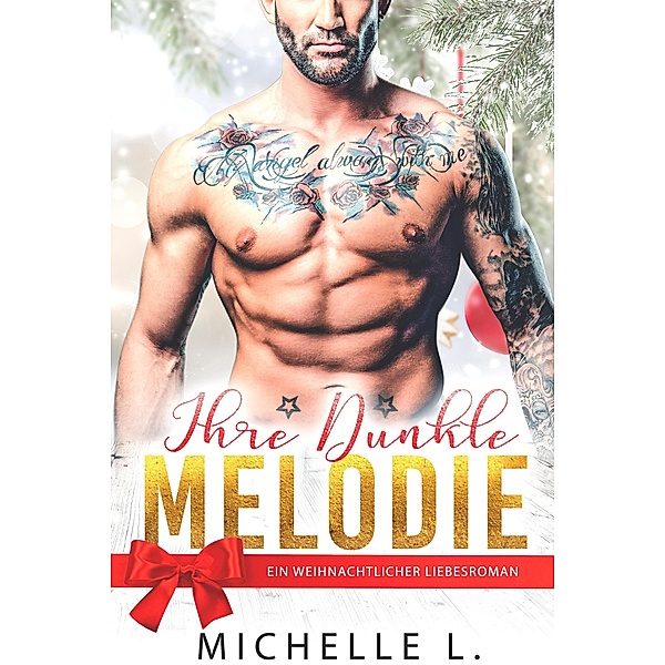Ihre Dunkle Melodie: Ein weihnachtlicher Liebesroman (Jahreszeit des Verlangens, #3) / Jahreszeit des Verlangens, Michelle L.