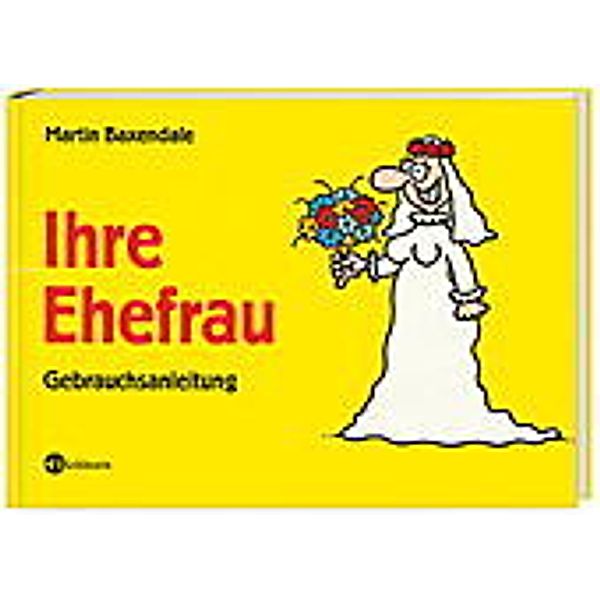 Ihre Ehefrau, Martin Baxendale