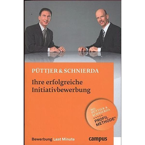 Ihre erfolgreiche Initiativbewerbung, Christian Püttjer, Uwe Schnierda