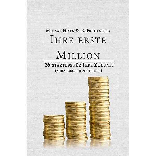 Ihre erste Million, Mel van Hesen, R. Fichtenberg
