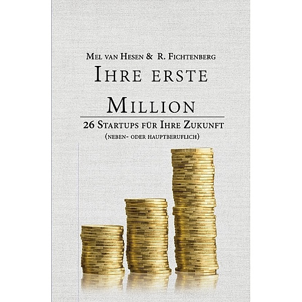 Ihre erste Million, Mel Van Hesen, R. Fichtenberg