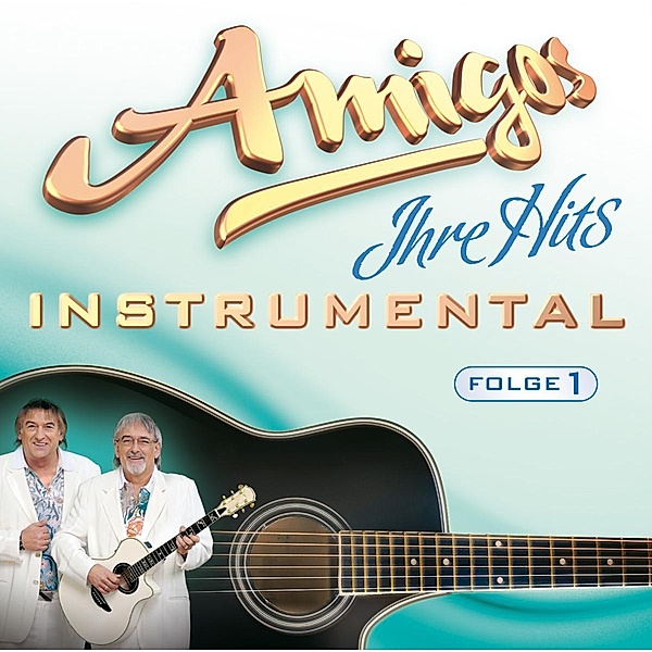 Ihre Hits - Instrumental, Folge 1, Amigos