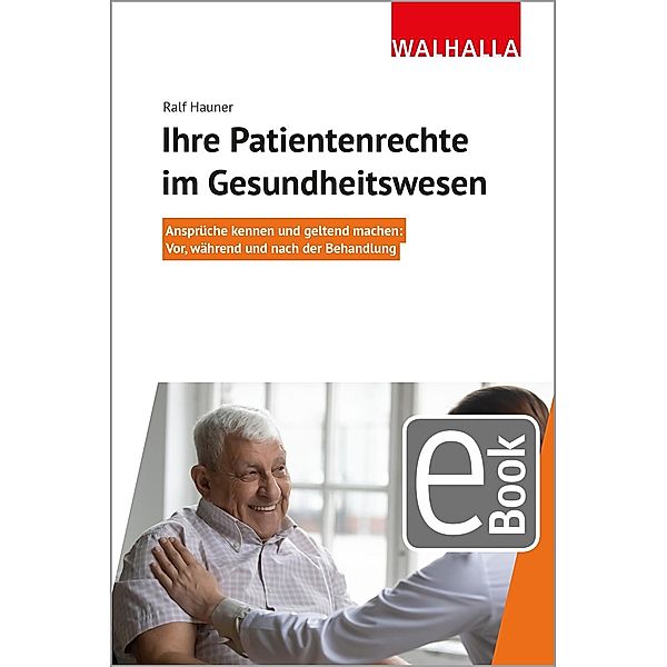 Ihre Patientenrechte im Gesundheitswesen, Ralf Hauner