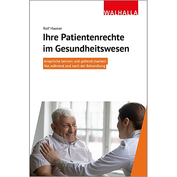 Ihre Patientenrechte im Gesundheitswesen, Ralf Hauner