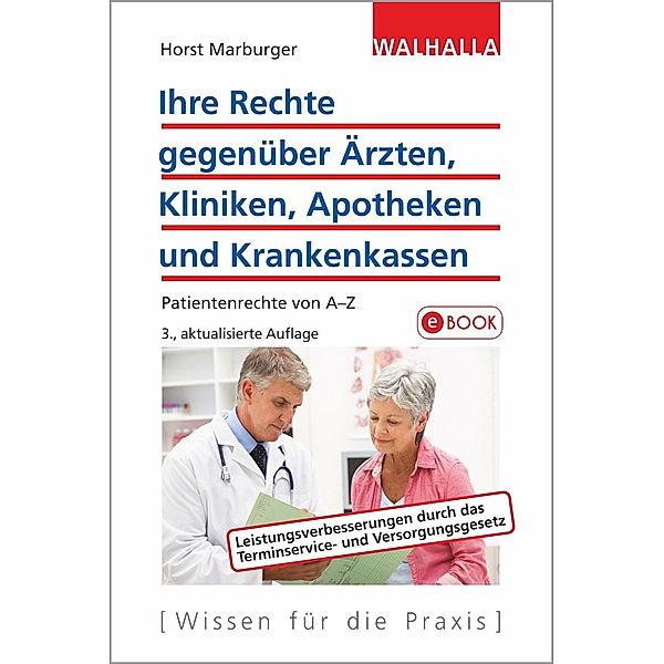 Ihre Rechte gegenüber Ärzten, Kliniken, Apotheken und Krankenkassen, Horst Marburger