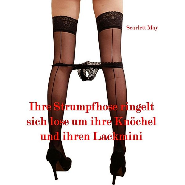 Ihre Strumpfhose ringelt sich lose um ihre Knöchel und ihren Lackmini, Scarlett May