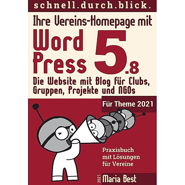 Ihre Vereins-Homepage mit WordPress 5 / schnell.durch.blick. Bd.3, Maria Best