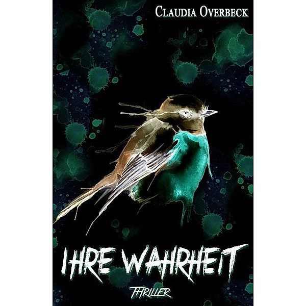 Ihre Wahrheit, Claudia Overbeck