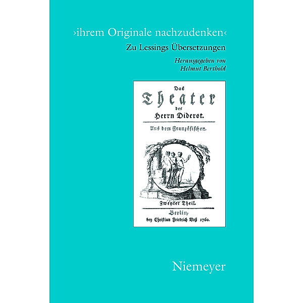 'ihrem Originale nachzudenken' / Wolfenbütteler Studien zur Aufklärung Bd.31