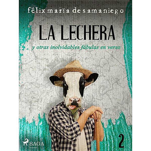 II: La lechera y otras inolvidables fábulas en verso, Félix María de Samaniego