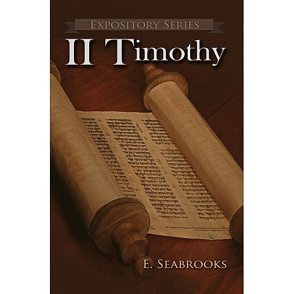 II Timothy (Expository Series, #14) / Expository Series, Kenneth Bow