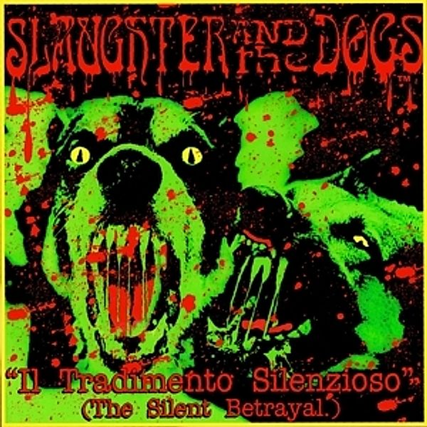 Ii Tradimento Silenzioso (The Silent Betrayal), Slaughter And The Dogs