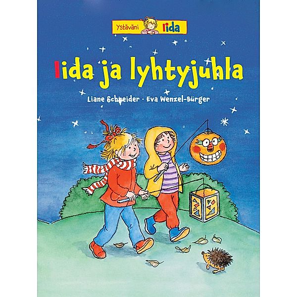 Iida ja lyhtyjuhla / Ystäväni Iida Bd.17, Liane Schneider