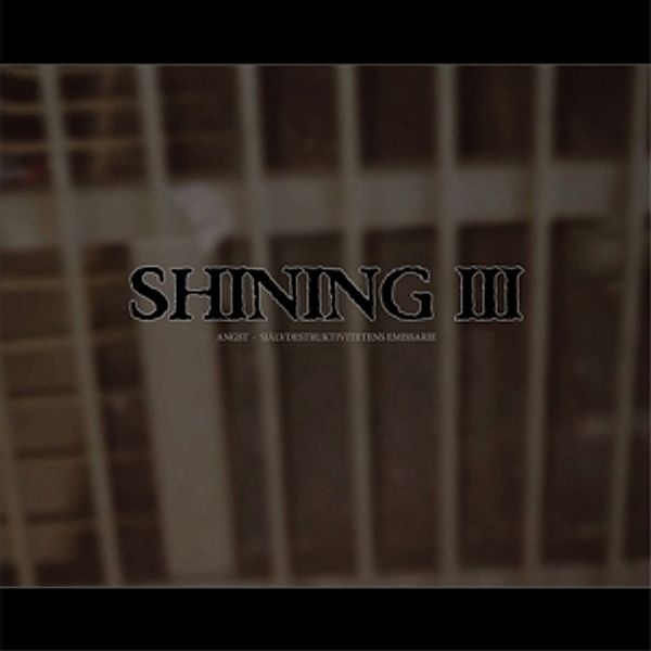 Iii:Angst-Självdestruktivitetens (Limited Edition) (Vinyl), Shining