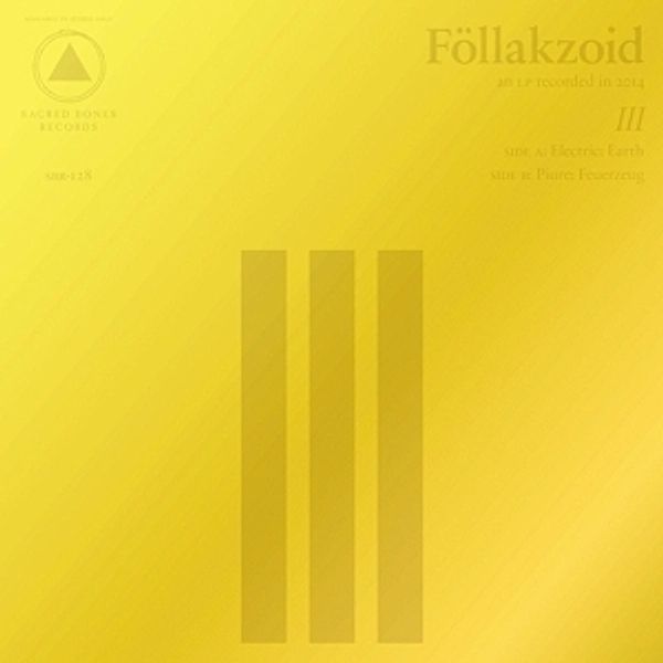 Iii (Clear Vinyl), Föllakzoid