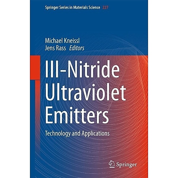 III-Nitride Ultraviolet Emitters / Springer Series in Materials Science Bd.227