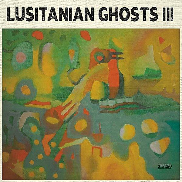 Iii (Stereo Edition) (Vinyl), Lusitanian Ghosts