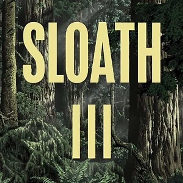 Iii (Vinyl), Sloath