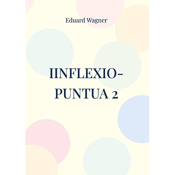 Iinflexio-puntua 2, Eduard Wagner