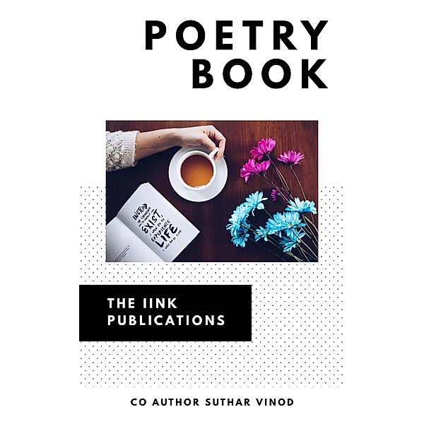 IINK Poetry Book / IINK Poetry Book, Indian Ink Writers Community, Suthar Vinod