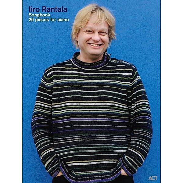 Iiro Rantala Songbook, Iiro Rantala