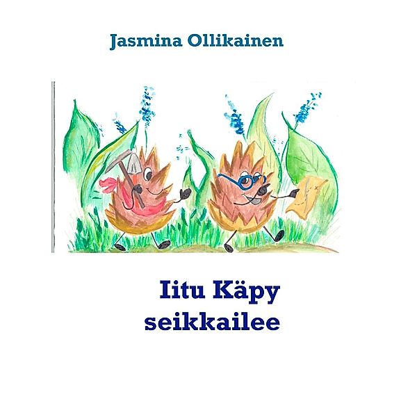 Iitu Käpy seikkailee, Jasmina Ollikainen